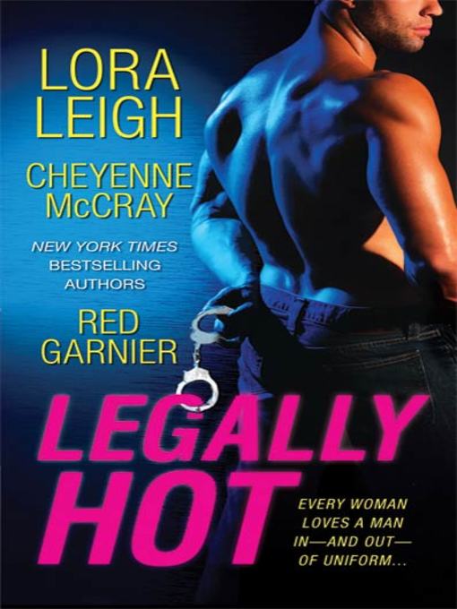 Title details for Legally Hot by Lora Leigh - Wait list